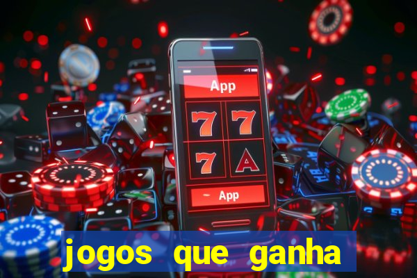 jogos que ganha dinheiro de verdade sem depositar nada